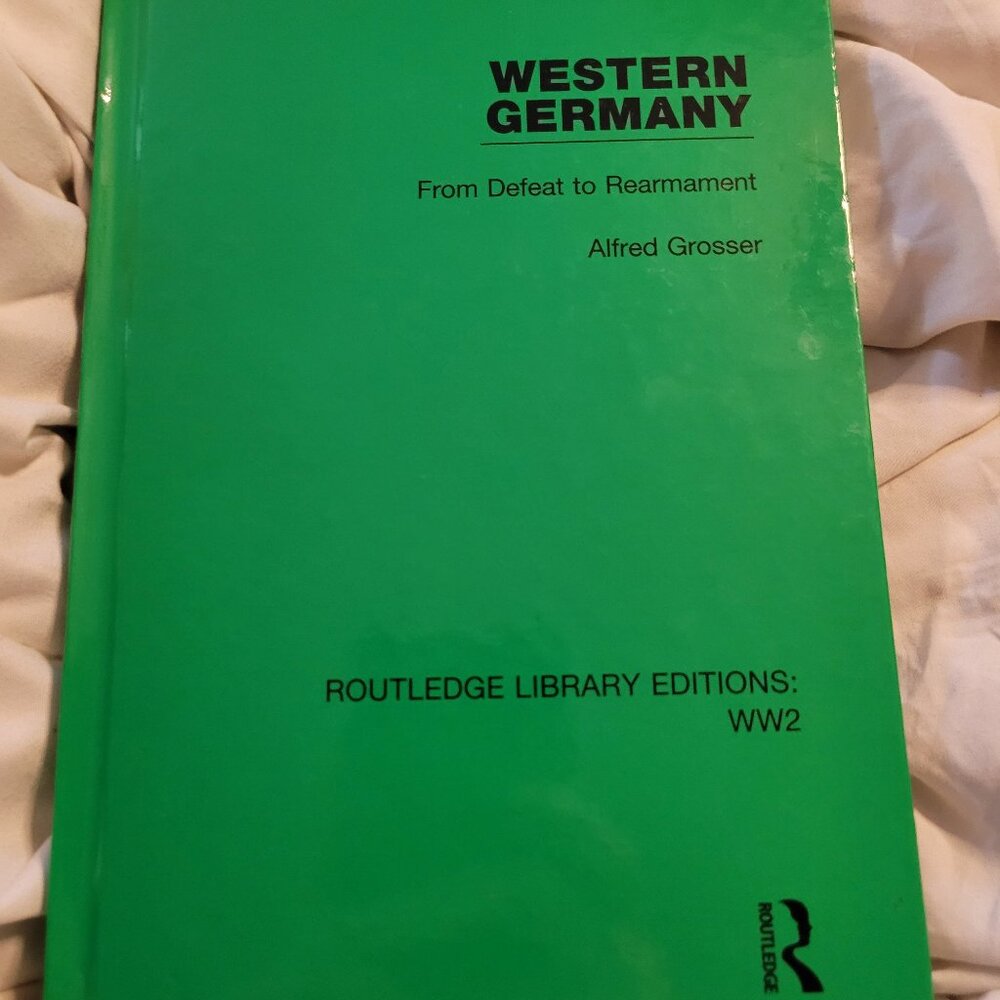 Western Germany From Defeat to Rearmament by Alfred Grosser Hardcover ROUTLEDGE